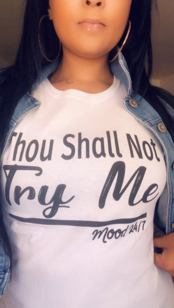 Dont Try Me Tee - Cynt's Fashions Boutique 